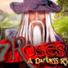 Games like 7 Roses - A Darkness Rises