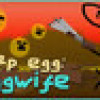 Games like 77p egg: Eggwife