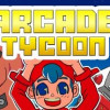Games like Arcade Tycoon ™ : Simulation Game
