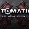 Games like Automation - The Car Company Tycoon Game