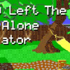 Games like Being Left The F*** Alone Simulator