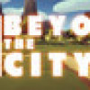 Games like Beyond the City VR