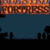 Games like Blasted Fortress