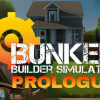 Games like Bunker Builder Simulator: Prologue