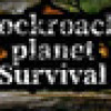 Games like cockroach Planet Survival