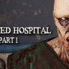Games like Corrupted Hospital : Part1