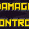 Games like DAMAGE CONTROL