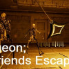 Games like Dungeon; Friends Escape!