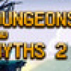 Games like Dungeons and Myths 2