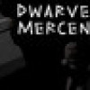 Games like Dwarven Mercenaries