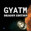 Games like GYATM Dragon Edition