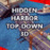 Games like Hidden Harbor Top-Down 3D