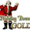 Games like Holiday Bonus GOLD