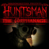 Games like Huntsman: The Orphanage