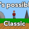 Games like [it's possible] Classic