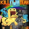 Games like Kill Fun Yeah