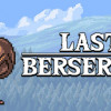 Games like Last Berserker™ : Endless War