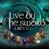 Games like Live by the Sword: Tactics
