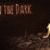 Games like Lurk in the Dark : Prologue