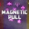 Games like Magnetic Pull