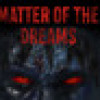 Games like Matter of the Dreams