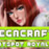 Games like Megacraft Hotspot Royale