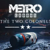 Games like Metro: Exodus - The Two Colonels