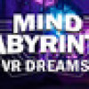 Games like Mind Labyrinth VR Dreams