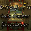 Games like MoneyFalls - Coin Pusher Simulator