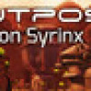 Games like Outpost On Syrinx
