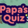 Games like Papa's Quiz