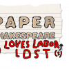 Games like Paper Shakespeare: Loves Labor(s) Lost