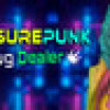 Games like Pleasurepunk: Drug Dealer