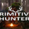 Games like Primitive Hunter