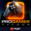 Games like Pro Gamer Tycoon