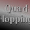 Games like Quad Hopping