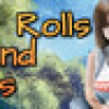 Games like Rolls and Girls