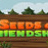 Games like Seeds of Friendship
