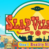 Games like Slap Village: Reality Slap