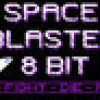 Games like SPACE BLASTER 8 BIT