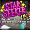 Games like Star Seeker in: the Secret of the Sorcerous Standoff