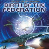 Games like Star Trek: The Next Generation - Birth of the Federation
