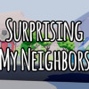 Games like Surprising My Neighbors