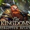 Games like The Far Kingdoms: Forgotten Relics