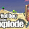 Games like The Hot Dog would Explode