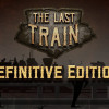 Games like The Last Train - Definitive Edition