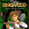 Games like The Tales of Bingwood: Chapter I - To Save a Princess