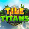 Games like Tile Titans