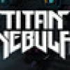 Games like Titan Nebula