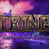 Games like Trine: Enchanted Edition